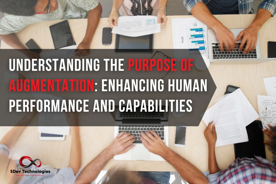 Understanding the Purpose of Augmentation: Enhancing Human Performance and Capabilities