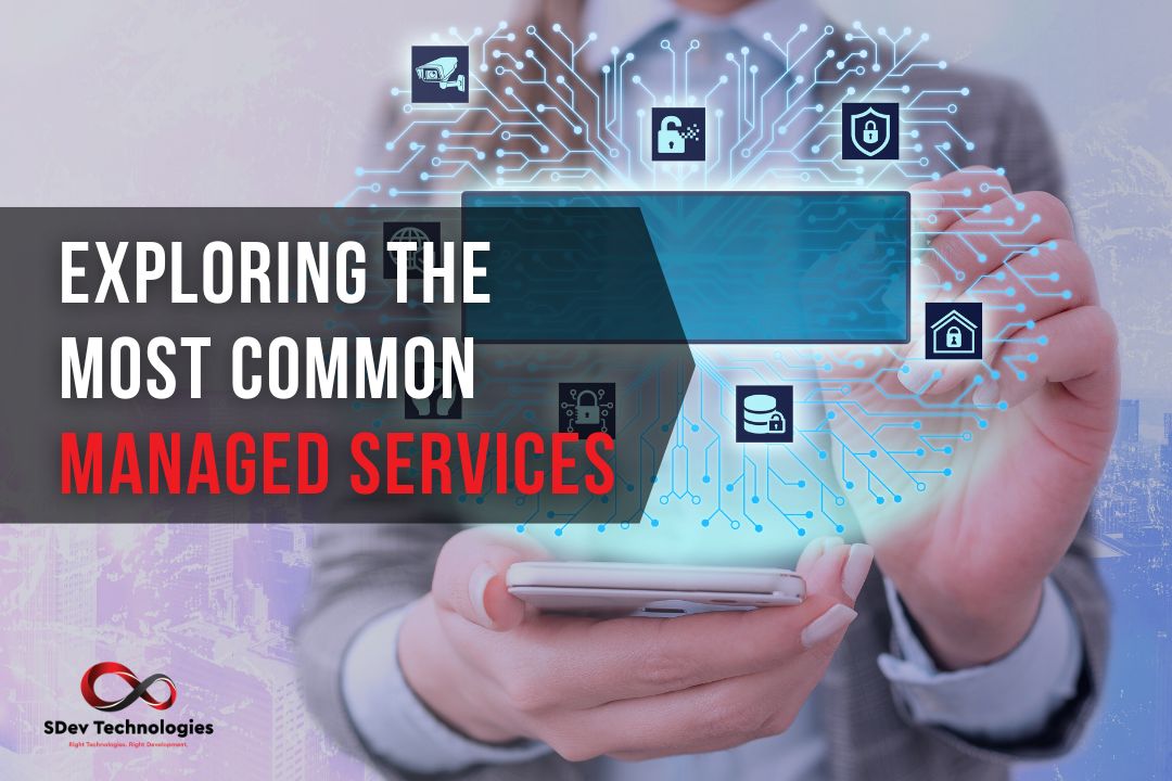 Exploring the Most Common Managed Services: A Guide to System Administration Services