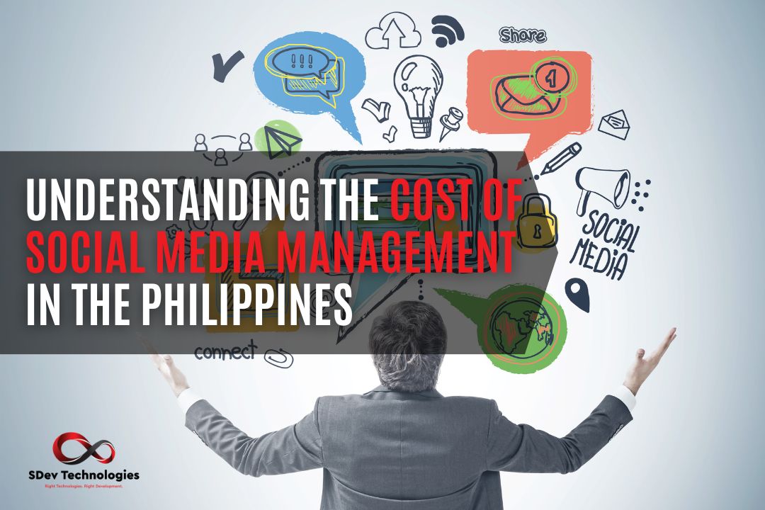 Understanding the Cost of Social Media Management in the Philippines