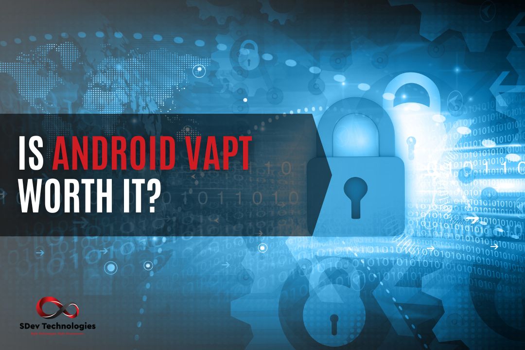 Is Android VAPT Worth It?