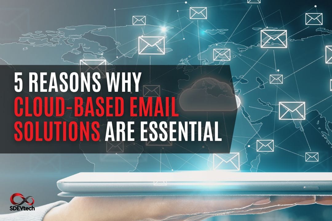 5 Reasons Why Cloud Based Email Solutions are Essential for Small Business Growth